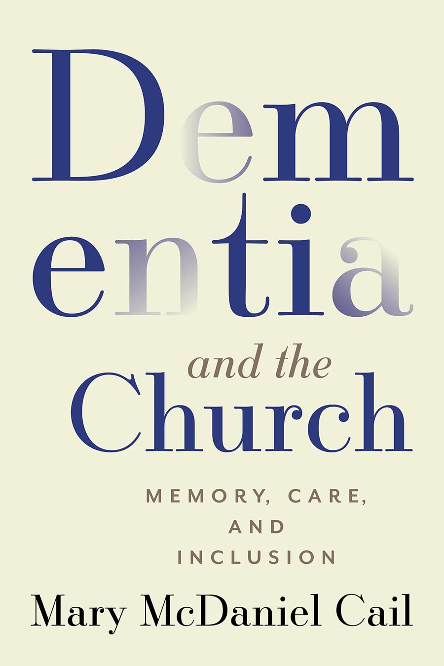 Dementia and the Church - Mary McDaniel Cail