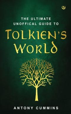 Ultimate Unofficial Guide to Tolkien's World