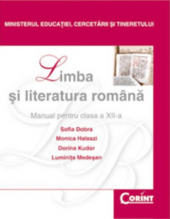 Limba si Literatura Romana - Manual pentru clasa a XII-a