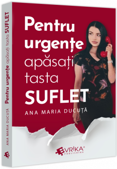 Pentru urgente, apasati tasta „SUFLET”