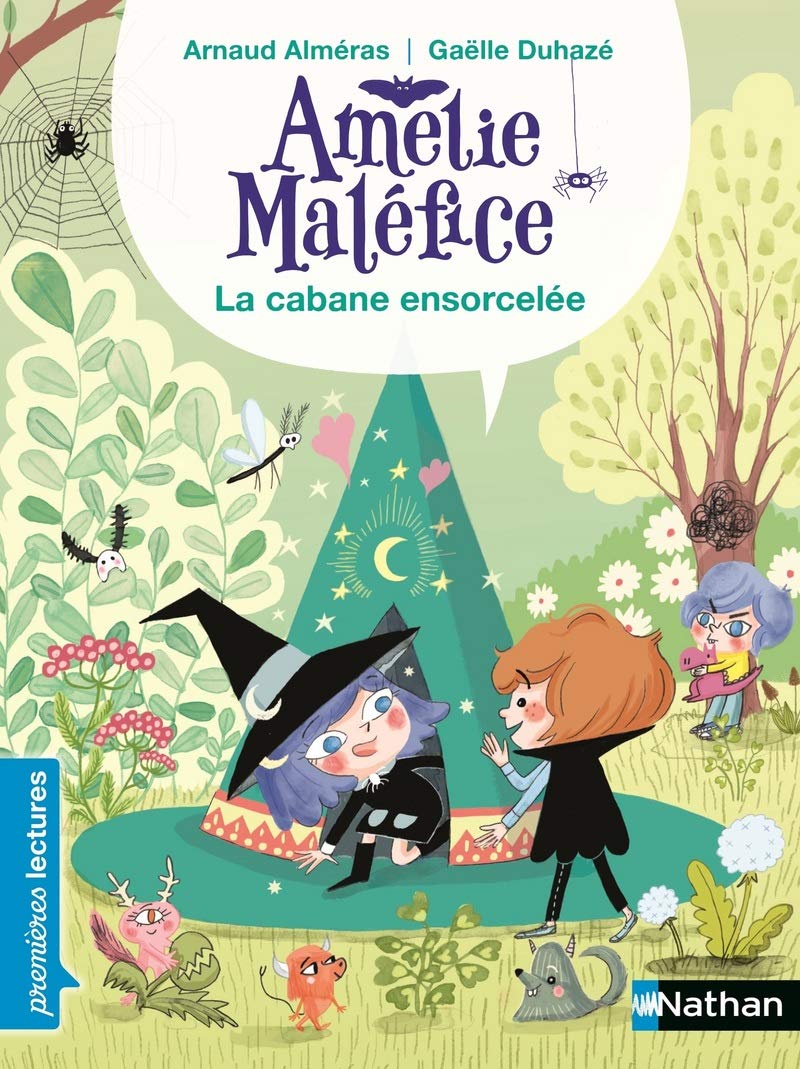 Amelie Malefice : La cabane ensorcelee