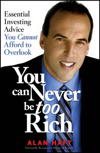 You Can Never Be Too Rich - Alan Haft