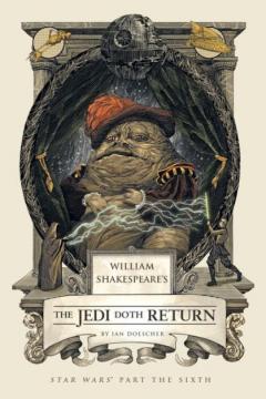 William Shakespeare's the Jedi Doth Return