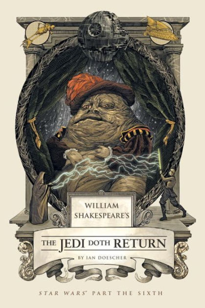 William Shakespeare&#039;s the Jedi Doth Return