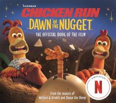 Chicken Run: The Official Book of the Film