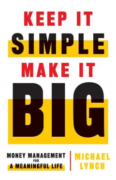 Keep It Simple, Make It Big