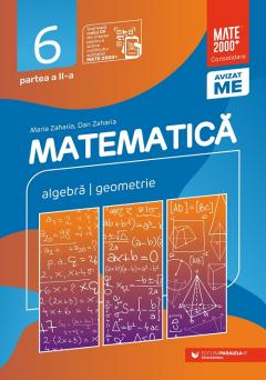 Matematica. Algebra, geometrie. Clasa a VI-a, partea a II-a