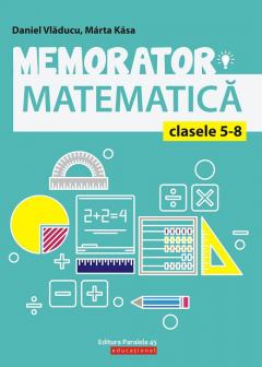 Memorator de matematica pentru clasele V-VIII