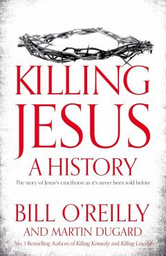 Coperta cărții Killing Jesus. A History