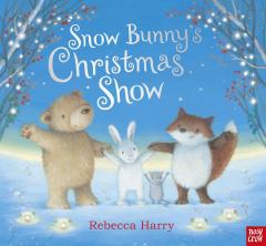 Coperta cărții Snow Bunny's Christmas Show