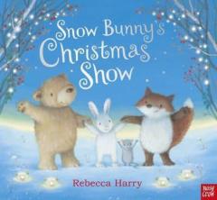 Coperta cărții Snow Bunny's Christmas Show