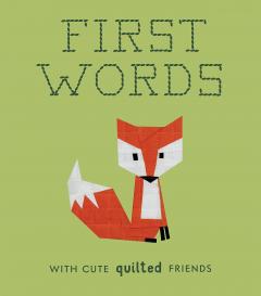 First Words With Cute Quilted Friends