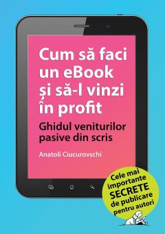 Cum sa faci un ebook si sa-l vinzi in profit