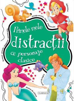 Primele mele distractii cu personaje clasice