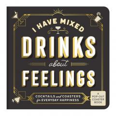 I Have Mixed Drinks About Feelings Coaster Book