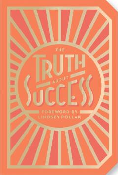 The Truth About Success