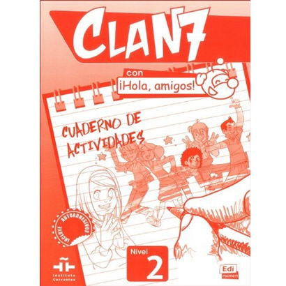 Clan 7 con Hola Amigos 2 - Exercises Book: Cuaderno de Actividades Nivel 2