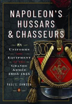 Coperta cărții Napoleon's Hussars and Chasseurs