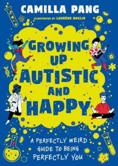 Growing Up Autistic and Happy