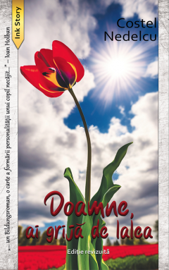 Doamne, ai grija de lalea