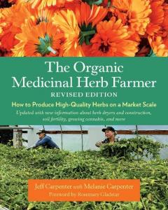 Organic Medicinal Herb Farmer, Revised Edition