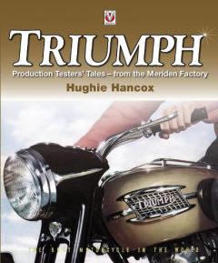 Triumph Production Testers' Tales