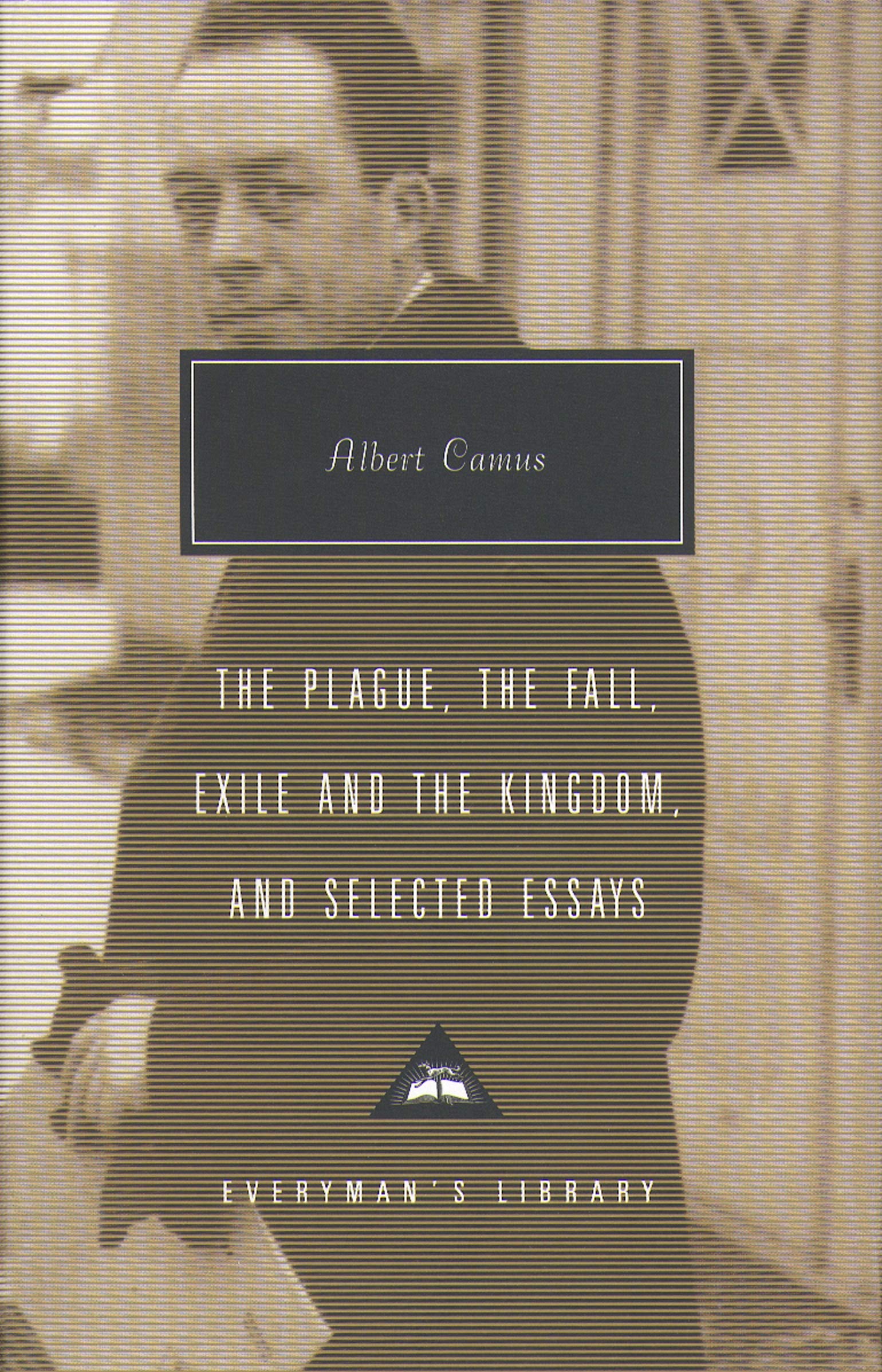 The Plague, Fall, Exile and the Kingdom and Selected Essays