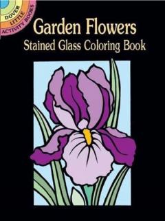 Coperta cărții Garden Flowers Stained Glass Coloring Book