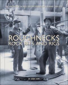 Roughnecks Rock Bits and Rigs