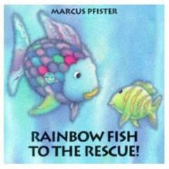 Rainbow Fish to the Rescue