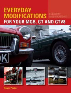 Coperta cărții Everyday Modifications for Your MGB, GT and GTV8
