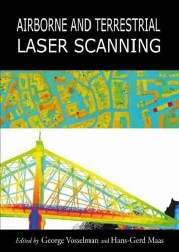 Airborne and Terrestrial Laser Scanning - George Vosselman, Hans-Gerd Maas