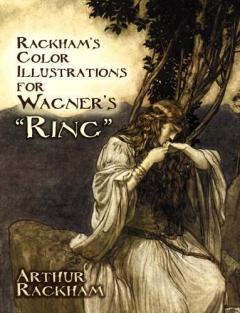 Coperta cărții Rackham's Color Illustrations for Wagner's "Ring"