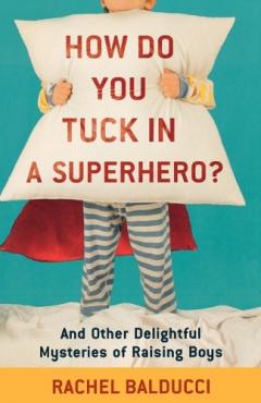 How Do You Tuck In a Superhero?