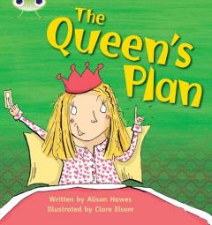 Bug Club Phonics Bug Set 09 The Queen's Plan