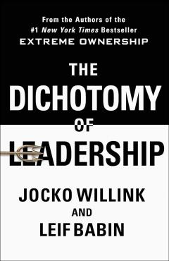 The Dichotomy of Leadership