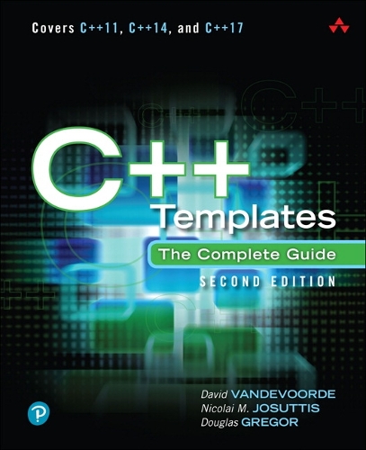 C++ Templates - David Vandevoorde, Doug Gregor, Nicolai M. Josuttis