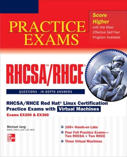 Rhce Rhcsa RHCSA/RHCE Red Hat Linux Certification Practice Exams with Virtual ...