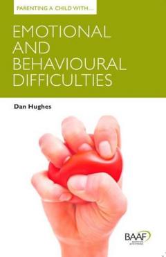 Coperta cărții Parenting a Child with Emotional and Behavioural Difficulties