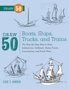 Draw 50 Boats, Ships, Trucks, And Trains