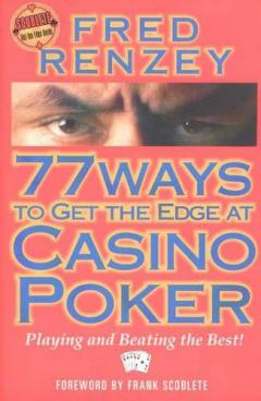 77 Ways to Get the Edge at Casino Poker