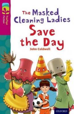 Coperta cărții Oxford Reading Tree TreeTops Fiction: Level 10: The Masked Cleaning Ladies Save the Day