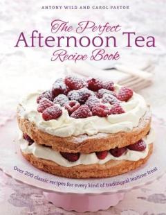 Perfect Afternoon Tea Recipe Book