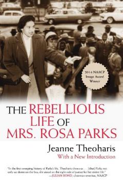 Rebellious Life Of Mrs. Rosa Parks