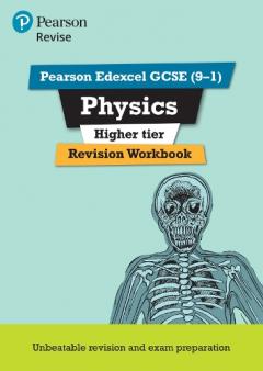 Revise Edexcel GCSE (9-1) Physics Higher Revision Workbook