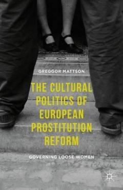 Cultural Politics of European Prostitution Reform
