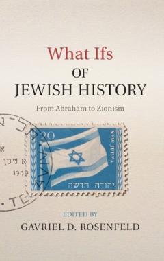 What Ifs of Jewish History