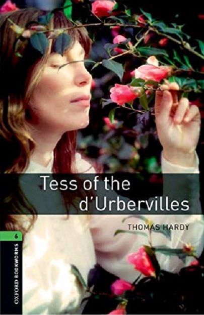 Oxford Bookworms Library: Level 6: Tess of the d&#039;Urbervilles