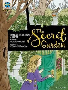 Coperta cărții Project X Origins Graphic Texts: Dark Blue Book Band, Oxford Level 16: The Secret Garden