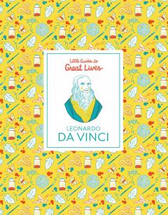 Leonardo Da Vinci: Little Guides to Great Lives